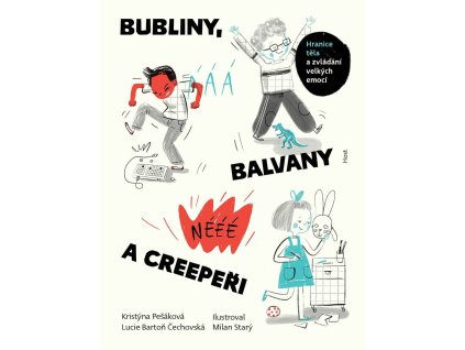 Bubliny, balvany a Creepeři, Pešáková&Čechovská, zlatavelryba.cz