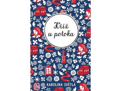 Kříž u potoka, Karolina Světlá, zlatavelryba.cz (1)