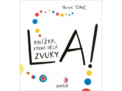 La!, Hervé Tullet, zlatavelryba.cz
