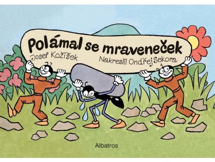 POLÁMAL SE MRAVENEČEK, KOŽÍŠEK, zlatavelryba.cz (1)