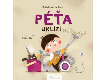 Péťa uklízí, Marta Galewska Kustra, zlatavelryba 0