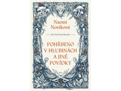 Pohřbeno v hlubinách a jiné povídky, Naomi Noviková, zlatavelryba.cz