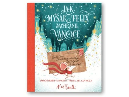 Jak myšák Felix zachránil Vánoce, Alex T. Smith, zlatavelryba (2)