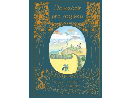 DOMEČEK PRO MYŠKU, GABBY DAWNAY, zlatavelryba (2)
