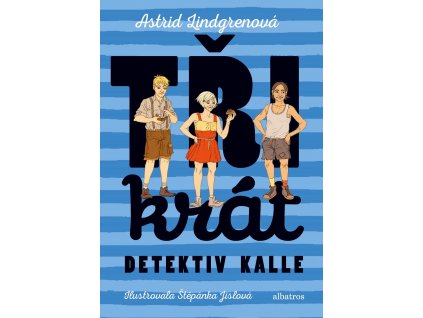 Trikrat detektiv Kalle, Astrid Lindgrenová,zlatavelryba.cz 1