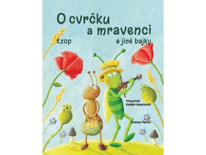 O CVRČKU A MRAVENCI A JINÉ BAJKY,HUSEINOVIĆ KAŠMIR, zlatavelryba.cz (2)