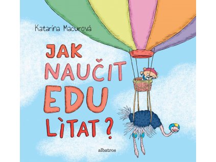 JAK NAUČIT EDU LÍTAT, KATARÍNA MACUROVÁ, zlatavelryba.cz (1)