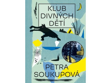 Klub divných dětí, Petra Soukupová, zlatavelryba.cz