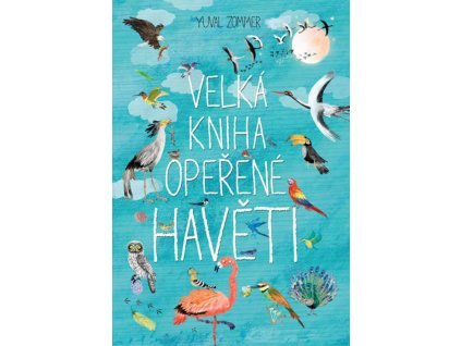 VELKÁ KNIHA OPEŘENÉ HAVĚTI, YUVAL ZOMMER, zlatavelryba.cz (1)