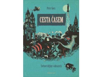 Cesta časem, Peter Goes, zlatavelryba.cz 1