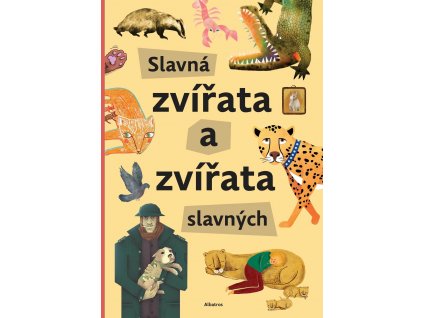 Slavná zvířata a zvířata slavných, Štěpánka Sekaninová, zlatavelryba.cz 1