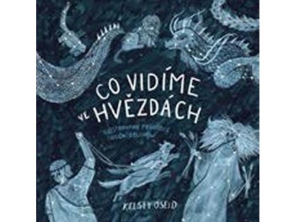 Co vidíme ve hvězdách, Kelsey Oseidová, zlatavelryba.cz 1