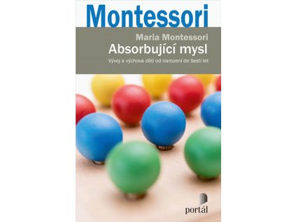 Absorbující mysl, Maria Montessori, zlatavelryba.cz 1