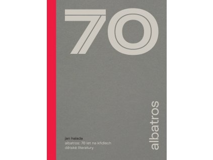 Albatros 70 let na křídlech dětské literatury, Jan Halada, zlatavelryba.cz 1