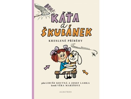 KÁŤA A ŠKUBÁNEK KRESLENÉ PŘÍBĚHY, JOSEF LAMKA, zlatavelryba.cz (1)