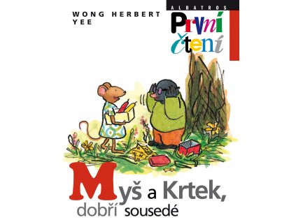 MYŠ A KRTEK, DOBŘÍ SOUSEDÉ, WONG HERBERT YEE, zlatavelryba.cz (1)