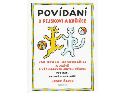 Povídání o pejskovi a kočičce, Josef Čapek, zlatavelryba.cz 1