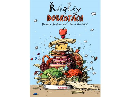 Říkačky o dobrotách, Renata Škaloudová, zlatavelryba.cz 1