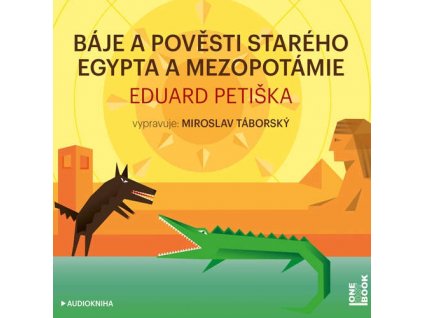 BÁJE A POVĚSTI STARÉHO EGYPTA A MEZOPOTÁMIE (AUDIOKNIHA), zlatavelryba.cz