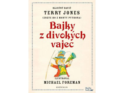 BAJKY Z DIVOKÝCH VAJEC, TERRY JONES, zlatavelryba.cz (1)