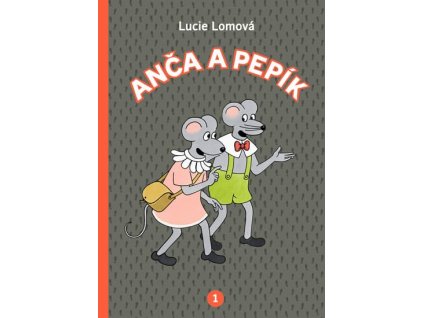 ANČA A PEPÍK 1, LUCIE LOMOVÁ, zlatavelryba.cz