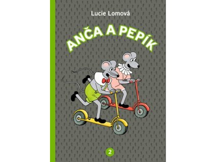 ANČA A PEPÍK 2, LUCIE LOMOVÁ, zlatavelryba.cz