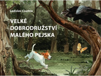 VELKÉ DOBRODRUŽSTVÍ MALÉHO PEJSKA, LADISLAV CSURMA, zlatavelryba.cz (1)