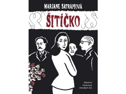 ŠITÍČKO, MARJANE SATRAPIOVÁ, zlatavelryba.cz (1)