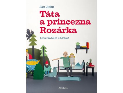 TÁTA A PRINCEZNA ROZÁRKA, JAN JIRKŮ, zlatavelryba.cz (1)