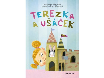 Terezka a ušáček, Věra Hudáčková Barochová, zlatavelryba.cz 1