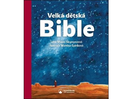 VELKÁ DĚTSKÁ BIBLE, LENE MAYER-SKUMANZOVÁ, zlatavelryba.cz