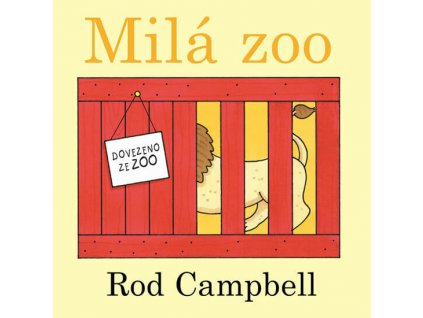 Milá ZOO, Rod Campbell, zlatavelryba.cz 1