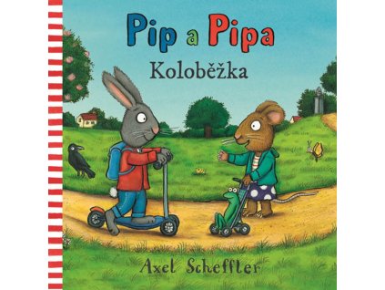 PIP A PIPA KOLOBĚŽKA, AXEL SCHEFFLER, zlatavelryba.cz (1)