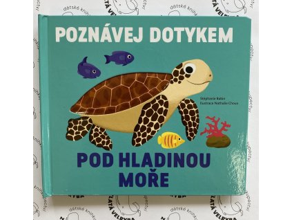 POZNÁVEJ DOTYKEM POD HLADINOU MOŘE, STÉPHANIE BABIN, zlatavelryba.cz (1)