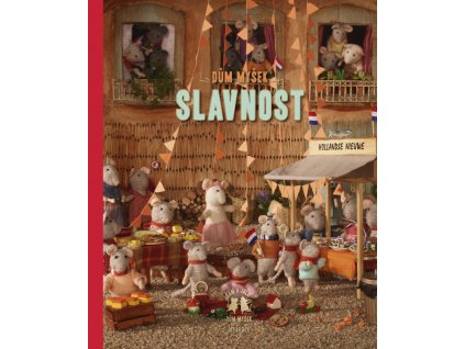 DŮM MYŠEK SLAVNOST, KARINA SCHAAPMAN, zlatavelryba.cz