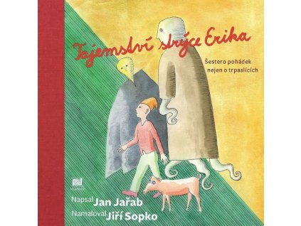 TAJEMSTVÍ STRÝCE ERIKA, JIŘÍ SOPKO, zlatavelryba.cz