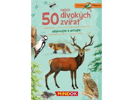 EXPEDICE PŘÍRODA 50 NAŠICH LESNÍCH ZVÍŘAT, MINDOK, zlatavelryba.cz