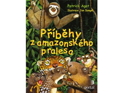 Příběhy z amazonského pralesa, Patrick Agot, zlatavelryba.cz 1