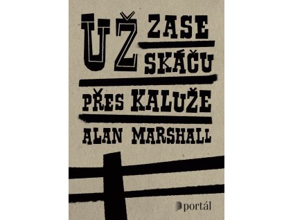 Už zase skáču přes kaluže, Alan Marshall, zlatavelryba.cz 1