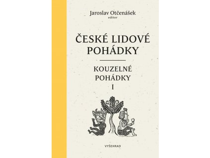 ČESKÉ LIDOVÉ POHÁDKY II KOUZELNÉ POHÁDKY 1, JAROSLAV OTČENÁŠEK, zlatavelryba.cz (1)