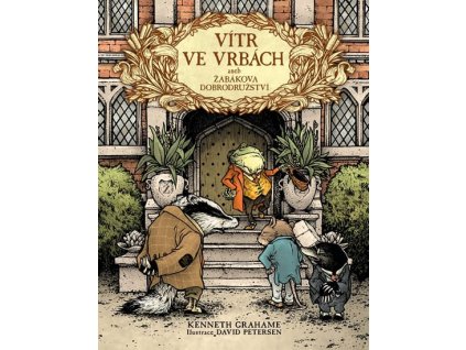 Vítr ve vrbách aneb Žabákova dobrodružství Kenneth Grahame, zlatavelryba.cz 1
