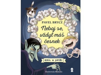 Emil a upíři Neboj se, vždyť máš česnek, Pavel Brycz, zlatavelryba.cz 1