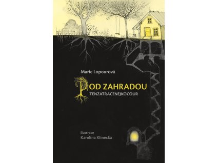 POD ZAHRADOU TENZATRACENEJKOCOUR, MARIE LOPOUROVÁ, zlatavelryba.cz (1)
