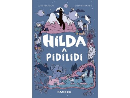 Hilda a pidilidi, Luke Pearson, zlatavelryba.cz, 1