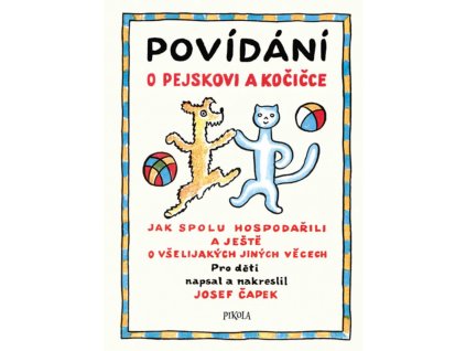 Povídání o pejskovi a kočičce, Josef Čapek, zlatavelryba.cz 1