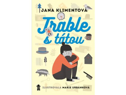 TRABLE S TÁTOU, JANA KLIMENTOVÁ, zlatavelryba.cz (1)