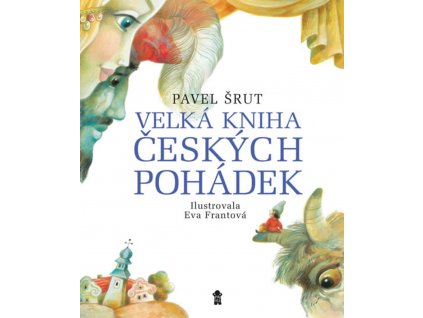 VELKÁ KNIHA ČESKÝCH POHÁDEK, PAVEL ŠRUT, zlatavelryba.cz (1)