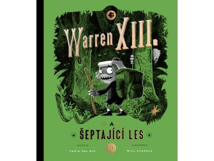 Warren XIII. a šeptající les, Tania del Rio, zlatavelryba.cz, 1