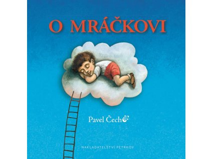 O MRÁČKOVI KAPESNÍ VYDÁNÍ, PAVEL ČECH, zlatavelryba.cz