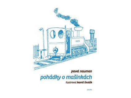 POHÁDKY O MAŠINKÁCH, PAVEL NAUMAN, zlatavelryba.cz (1)